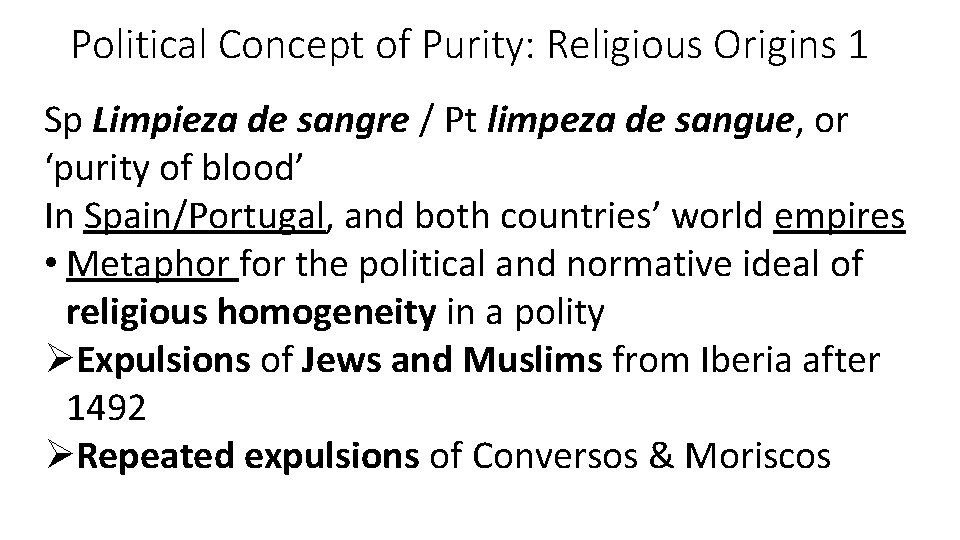 Political Concept of Purity: Religious Origins 1 Sp Limpieza de sangre / Pt limpeza