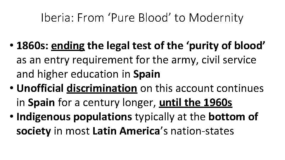 Iberia: From ‘Pure Blood’ to Modernity • 1860 s: ending the legal test of