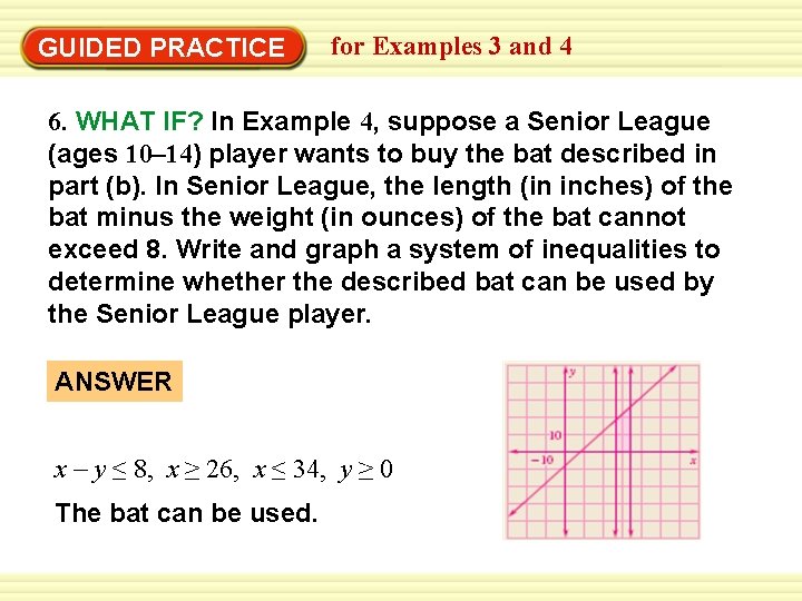 GUIDED PRACTICE for Examples 3 and 4 6. WHAT IF? In Example 4, suppose
