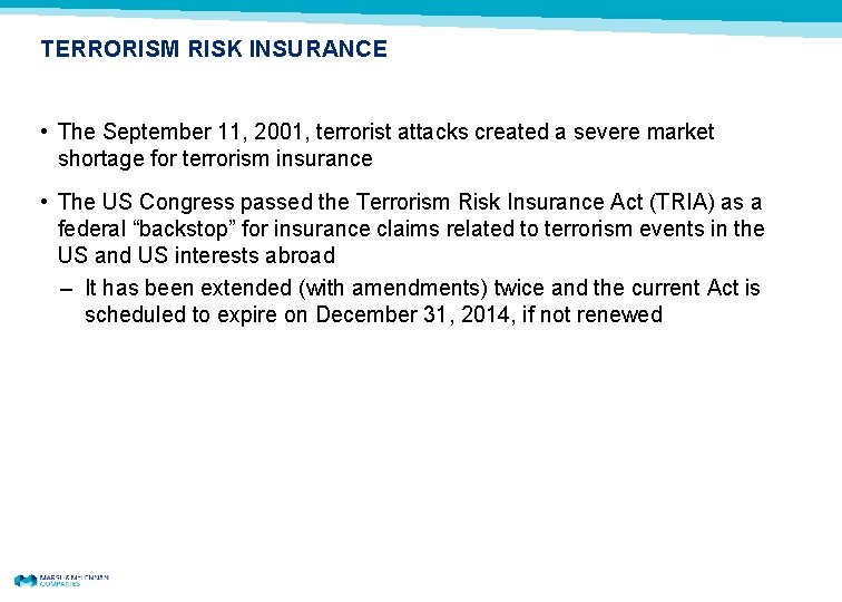 TERRORISM RISK INSURANCE • The September 11, 2001, terrorist attacks created a severe market
