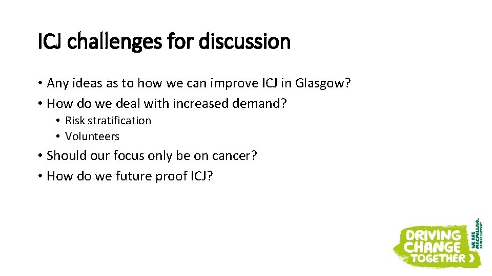 ICJ challenges for discussion • Any ideas as to how we can improve ICJ