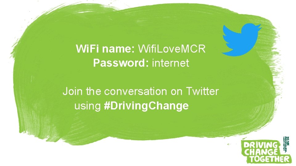 Wi. Fi name: Wifi. Love. MCR Password: internet Join the conversation on Twitter using