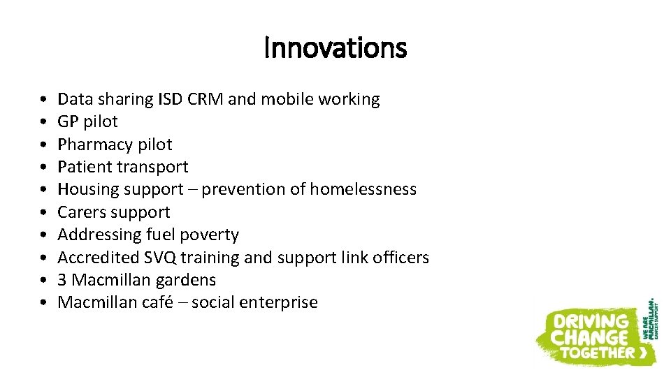 Innovations • • • Data sharing ISD CRM and mobile working GP pilot Pharmacy Innovations • • • Data sharing ISD CRM and mobile working GP pilot Pharmacy
