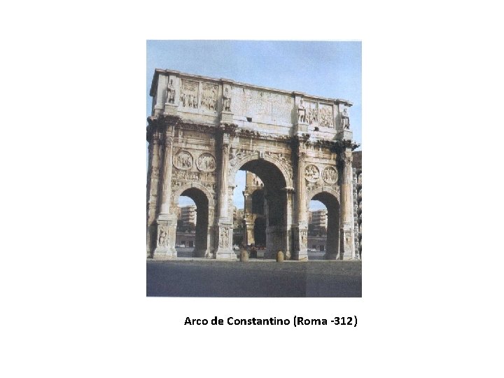 Arco de Constantino (Roma 312) 