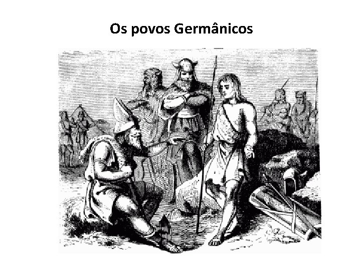 Os povos Germânicos 