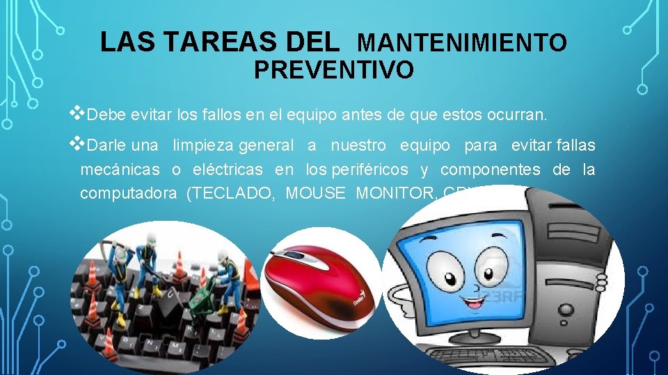 LAS TAREAS DEL MANTENIMIENTO PREVENTIVO v. Debe evitar los fallos en el equipo antes