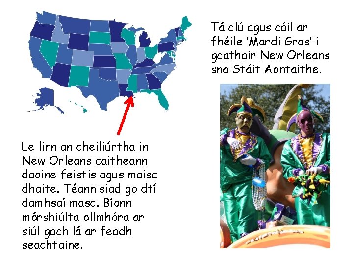 Tá clú agus cáil ar fhéile ‘Mardi Gras’ i gcathair New Orleans sna Stáit