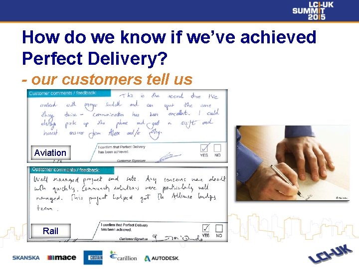 How do we know if we’ve achieved Perfect Delivery? - our customers tell us