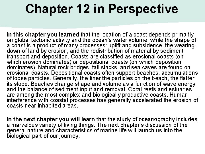 Chapter 12 in Perspective In this chapter you learned that the location of a