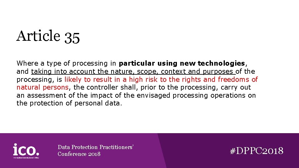 Article 35 Where a type of processing in particular using new technologies, and taking Article 35 Where a type of processing in particular using new technologies, and taking