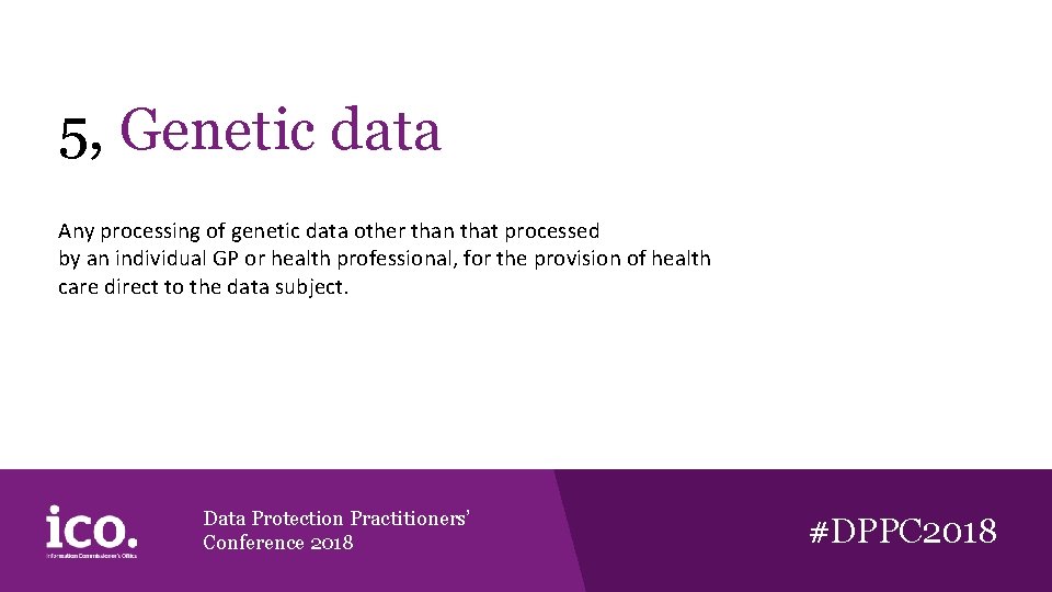 5, Genetic data Any processing of genetic data other than that processed by an 5, Genetic data Any processing of genetic data other than that processed by an