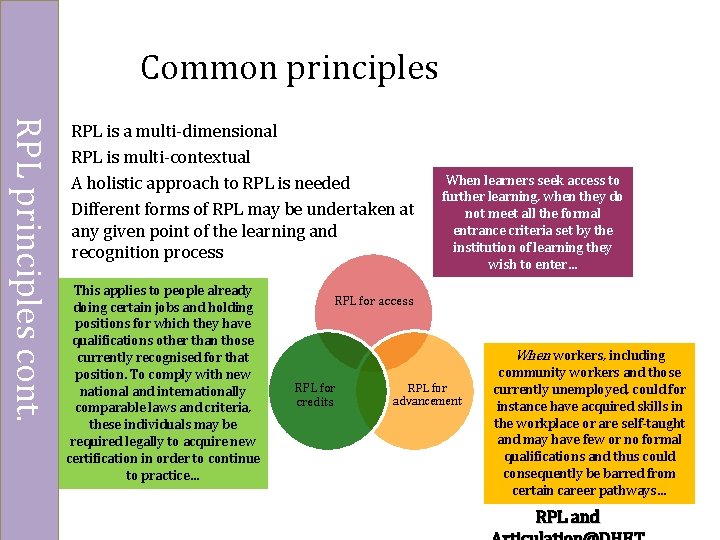 Common principles RPL principles cont. • • RPL is a multi-dimensional RPL is multi-contextual