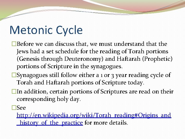 Metonic Cycle �Before we can discuss that, we must understand that the Jews had