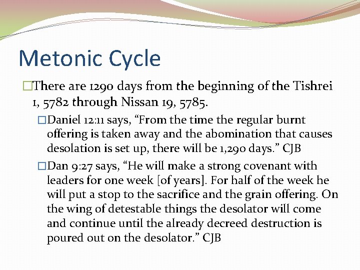 Metonic Cycle �There are 1290 days from the beginning of the Tishrei 1, 5782