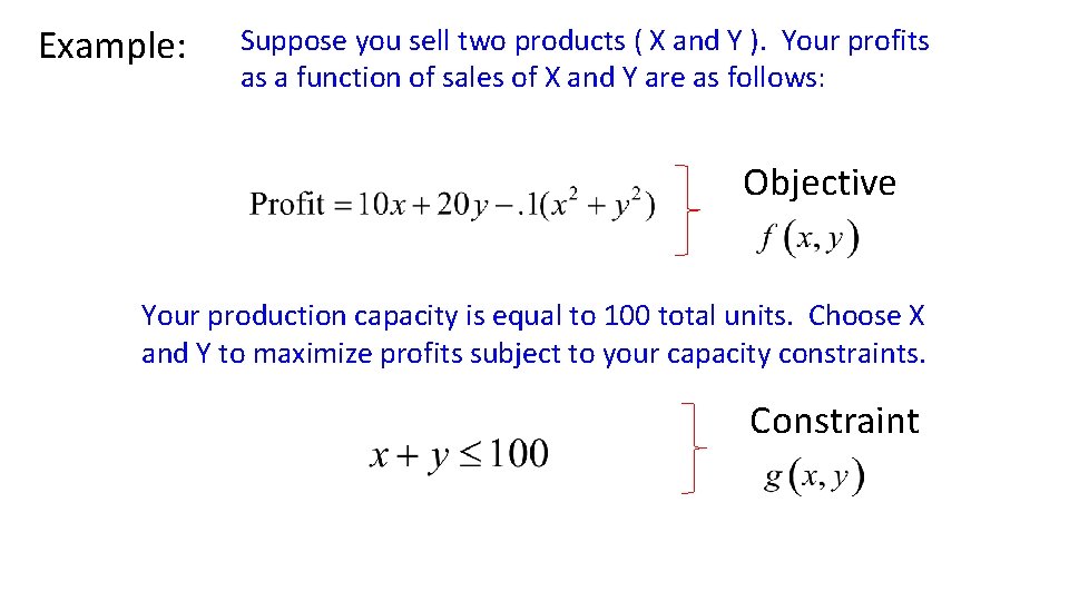 Example: Suppose you sell two products ( X and Y ). Your profits as