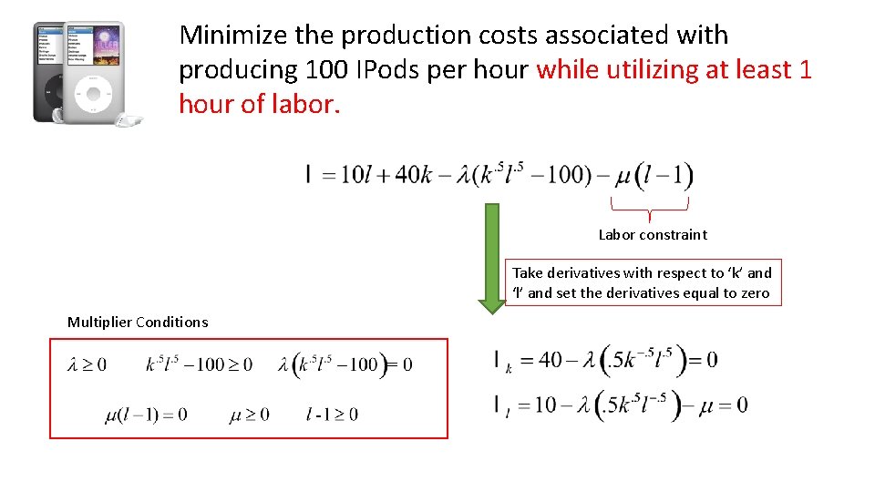 Minimize the production costs associated with producing 100 IPods per hour while utilizing at