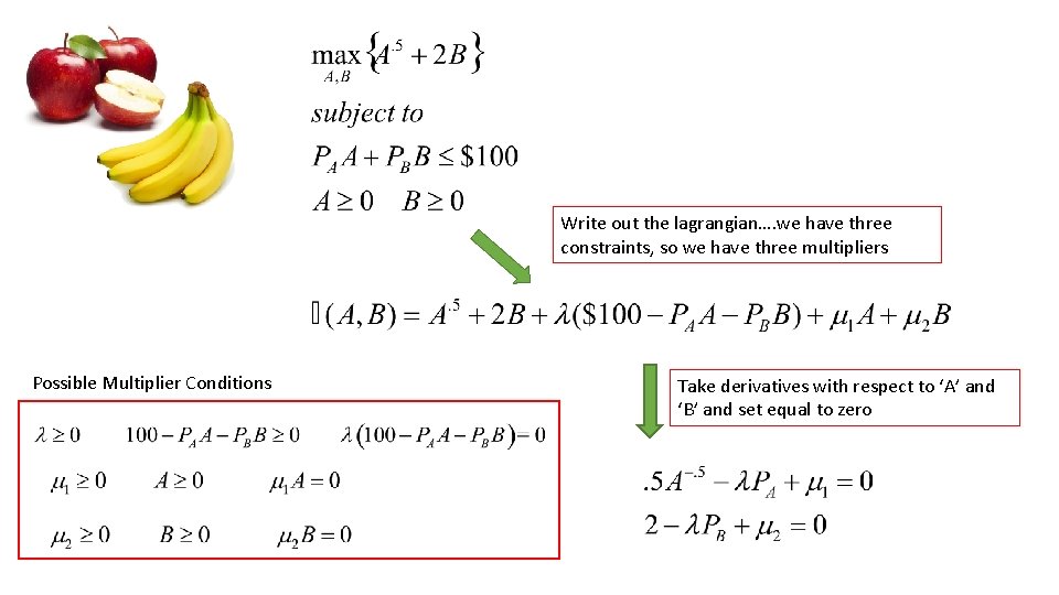 Write out the lagrangian…. we have three constraints, so we have three multipliers Possible