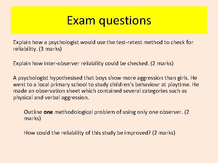 Exam questions Explain how a psychologist would use the test-retest method to check for