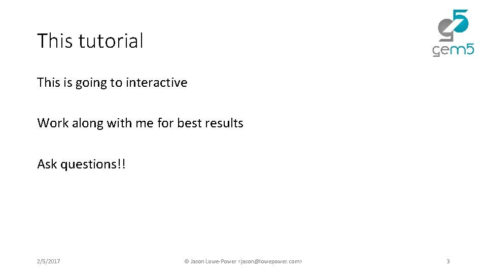 This tutorial This is going to interactive Work along with me for best results This tutorial This is going to interactive Work along with me for best results