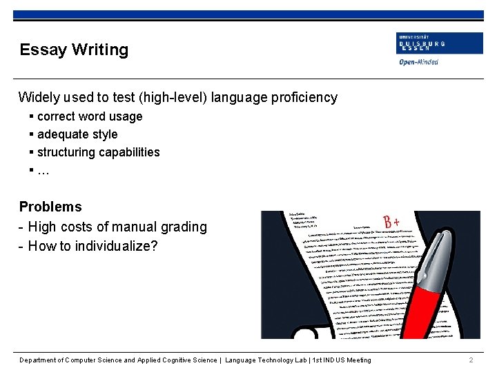 Essay Writing Widely used to test (high-level) language proficiency § correct word usage §