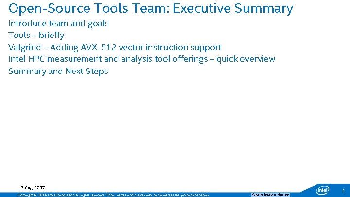 Open-Source Tools Team: Executive Summary Introduce team and goals Tools – briefly Valgrind –