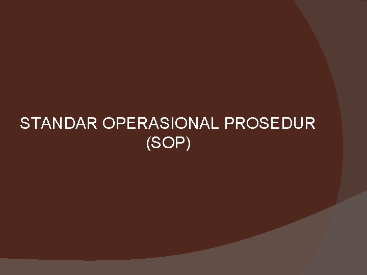 STANDAR OPERASIONAL PROSEDUR (SOP) 
