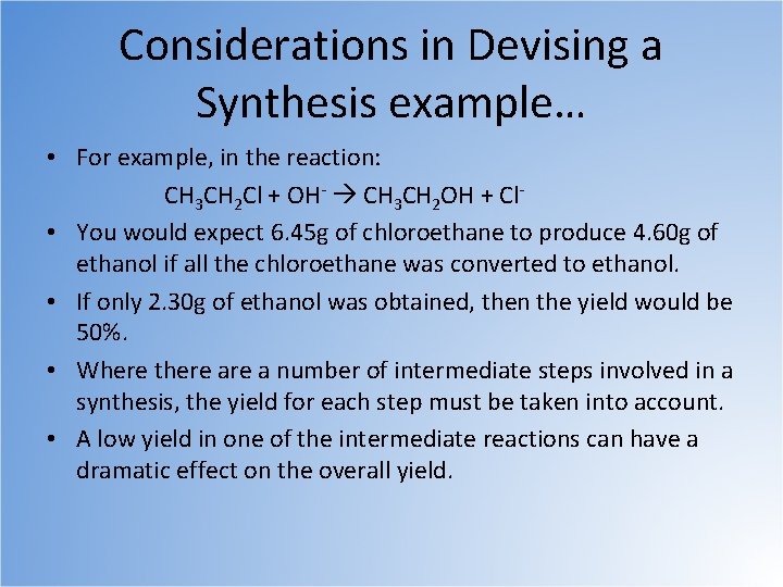 Considerations in Devising a Synthesis example… • For example, in the reaction: CH 3