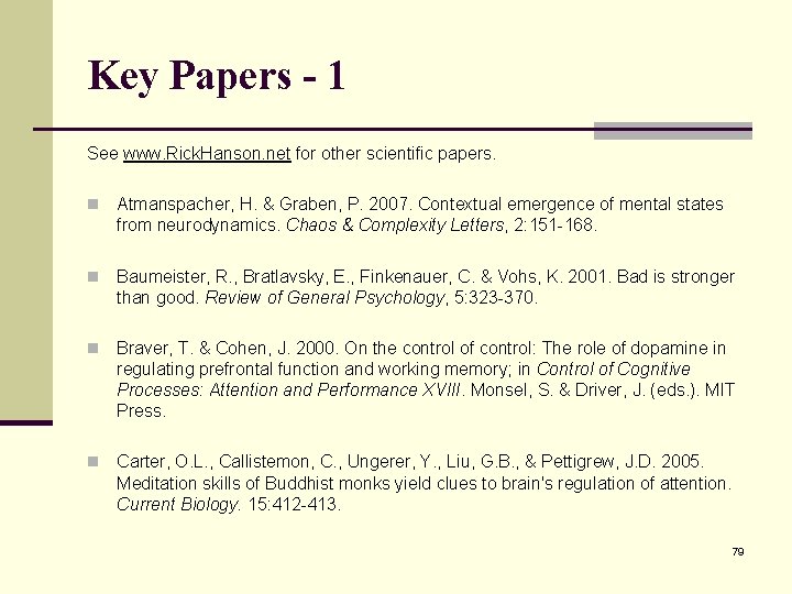 Key Papers - 1 See www. Rick. Hanson. net for other scientific papers. n