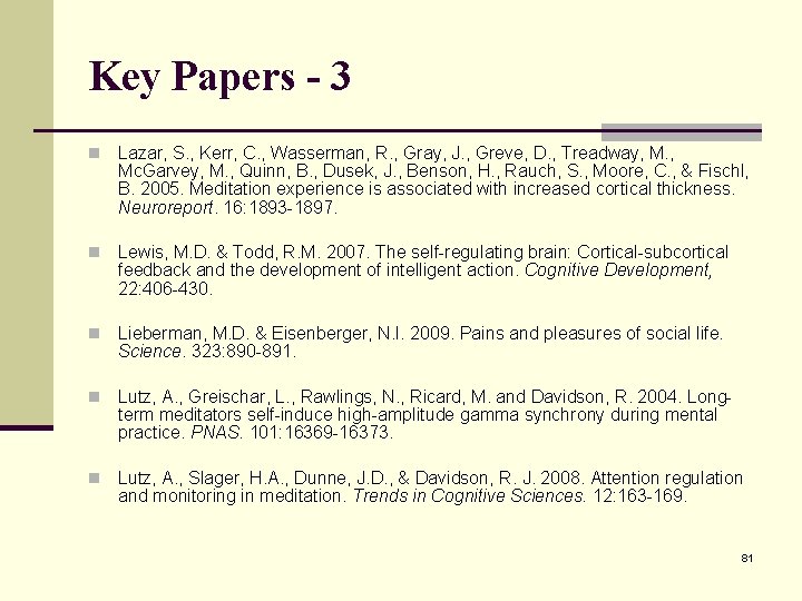Key Papers - 3 n Lazar, S. , Kerr, C. , Wasserman, R. ,