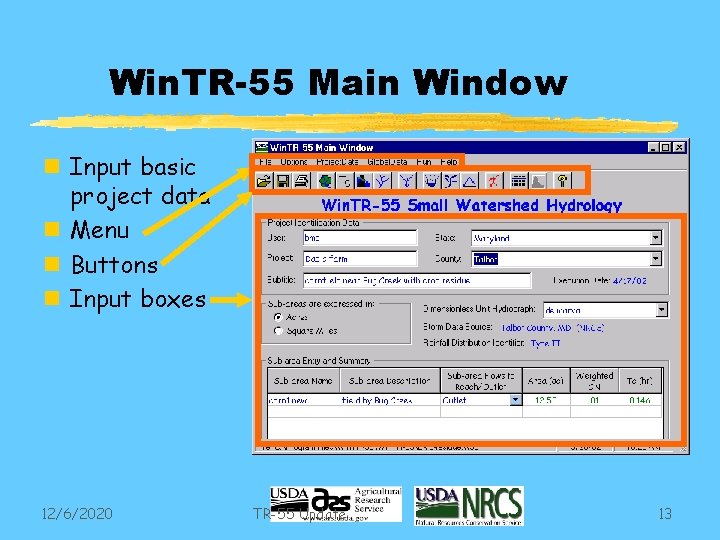 Win. TR-55 Main Window n Input basic project data n Menu n Buttons n