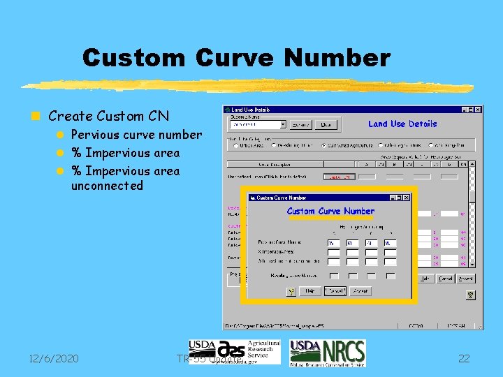 Custom Curve Number n Create Custom CN l Pervious curve number l % Impervious