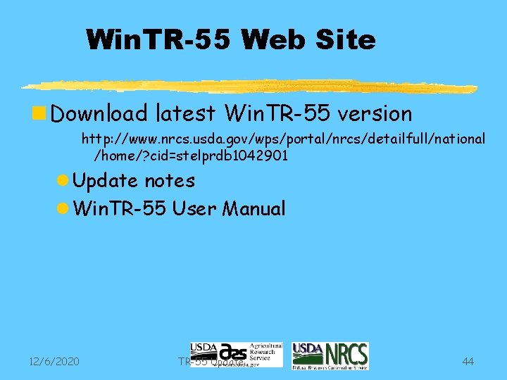 Win. TR-55 Web Site n Download latest Win. TR-55 version http: //www. nrcs. usda.