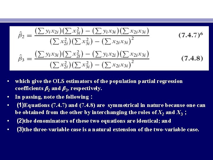  • which give the OLS estimators of the population partial regression coefficients β