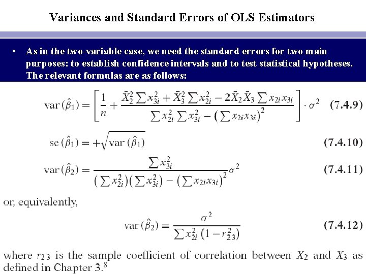 Variances and Standard Errors of OLS Estimators • As in the two-variable case, we