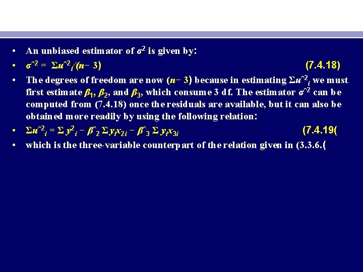  • An unbiased estimator of σ2 is given by: • σˆ2 = Σuˆ2