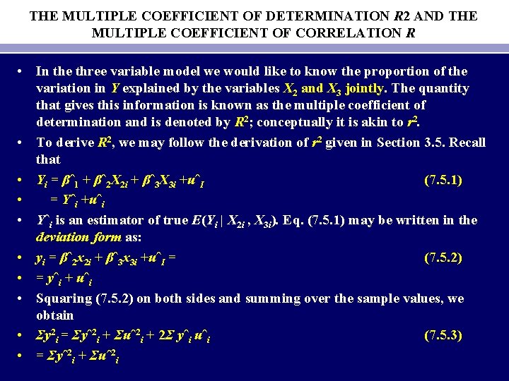 THE MULTIPLE COEFFICIENT OF DETERMINATION R 2 AND THE MULTIPLE COEFFICIENT OF CORRELATION R