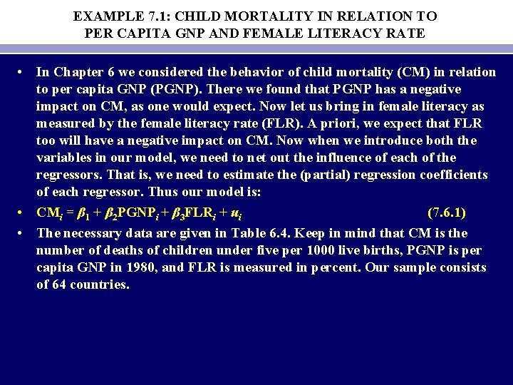 EXAMPLE 7. 1: CHILD MORTALITY IN RELATION TO PER CAPITA GNP AND FEMALE LITERACY