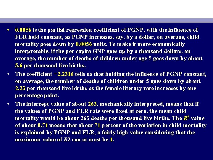  • 0. 0056 is the partial regression coefficient of PGNP, with the influence
