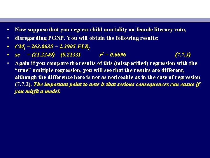  • • • Now suppose that you regress child mortality on female literacy