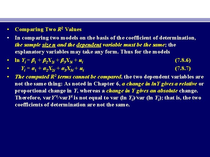  • Comparing Two R 2 Values • In comparing two models on the