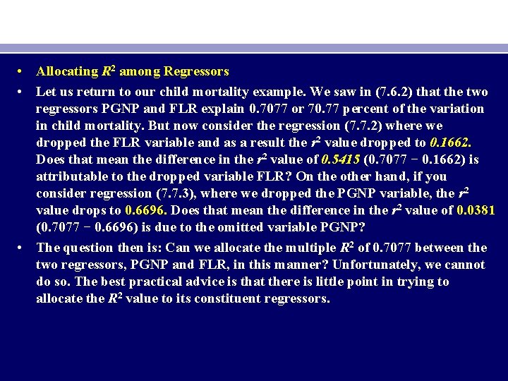  • Allocating R 2 among Regressors • Let us return to our child