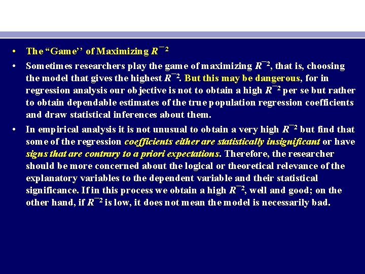  • The “Game’’ of Maximizing R¯ 2 • Sometimes researchers play the game