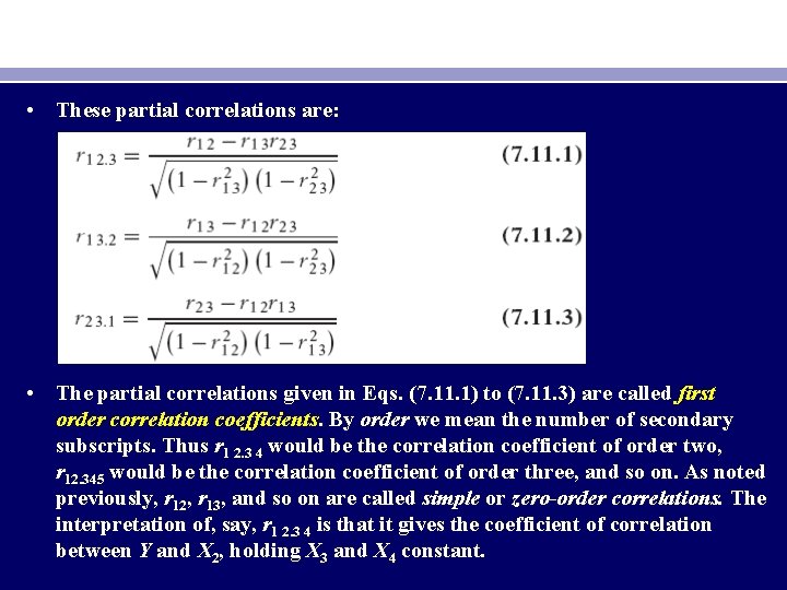 • These partial correlations are: • The partial correlations given in Eqs. (7.