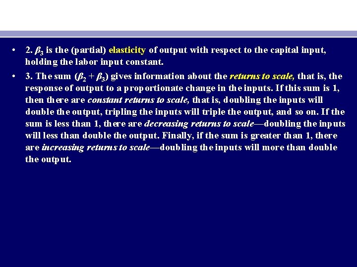  • 2. β 3 is the (partial) elasticity of output with respect to