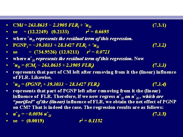  • • • CMi = 263. 8635 − 2. 3905 FLRi + ˆu