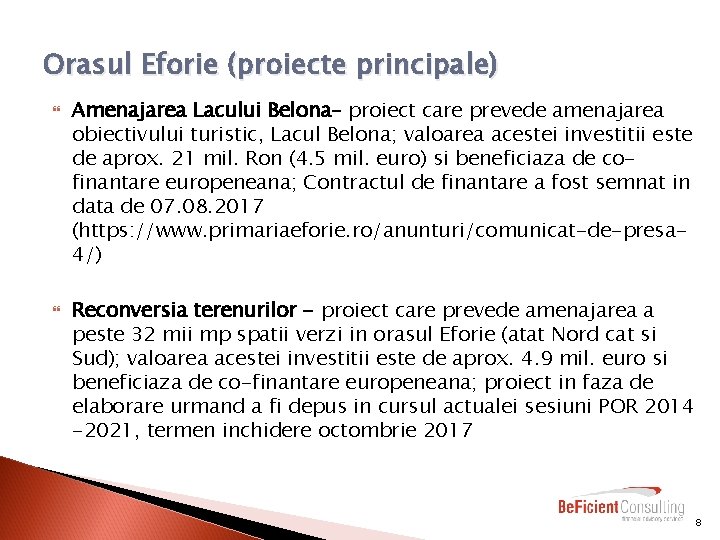 Orasul Eforie (proiecte principale) Amenajarea Lacului Belona– proiect care prevede amenajarea obiectivului turistic, Lacul