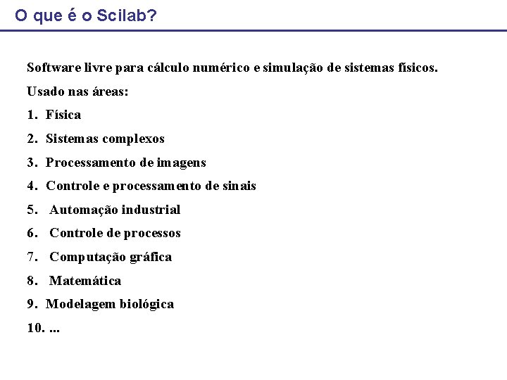 O que é o Scilab? Software livre para cálculo numérico e simulação de sistemas