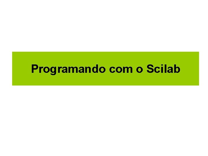 Programando com o Scilab 