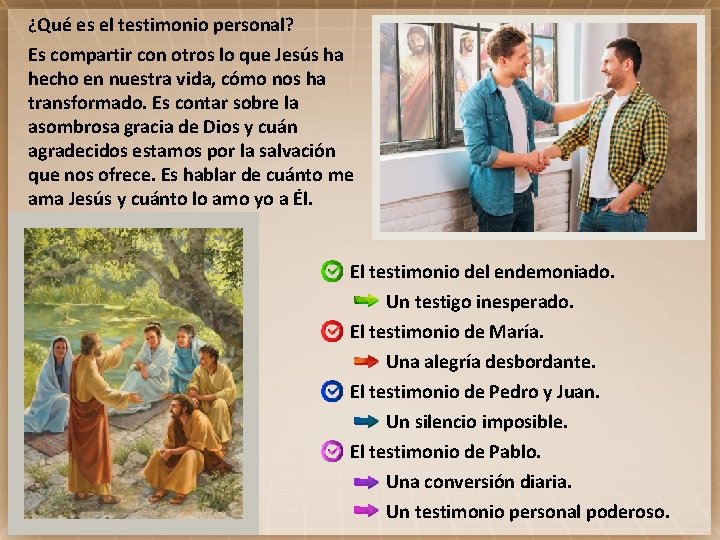 ¿Qué es el testimonio personal? Es compartir con otros lo que Jesús ha hecho