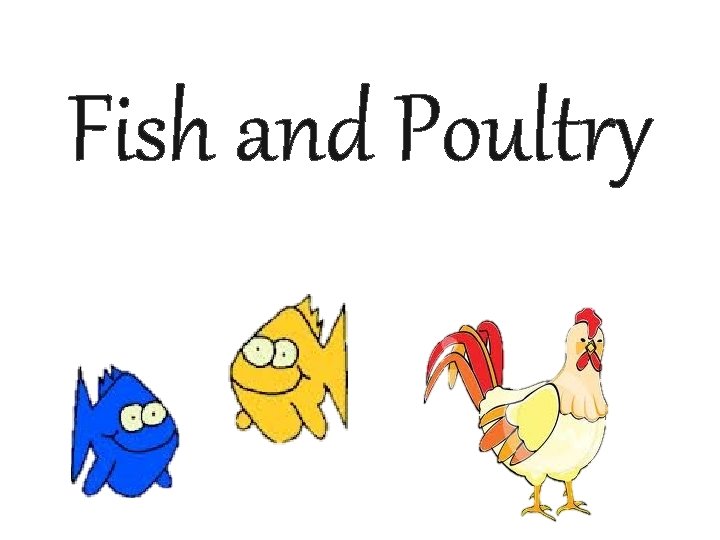 Fish and Poultry 